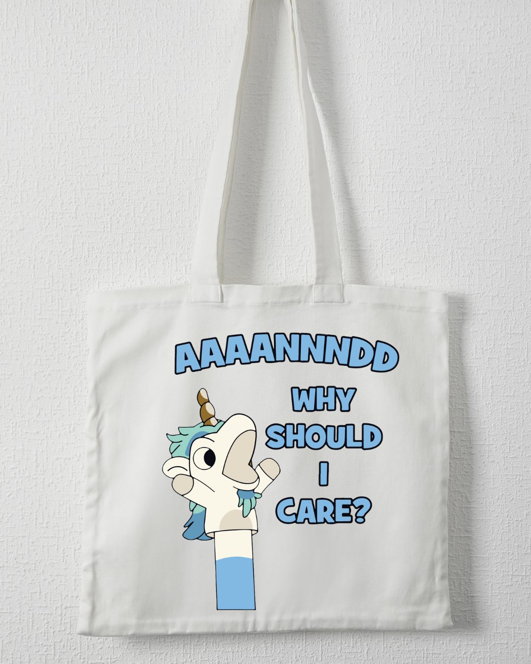 "And Why Should I Care" Canvas Tote Bag