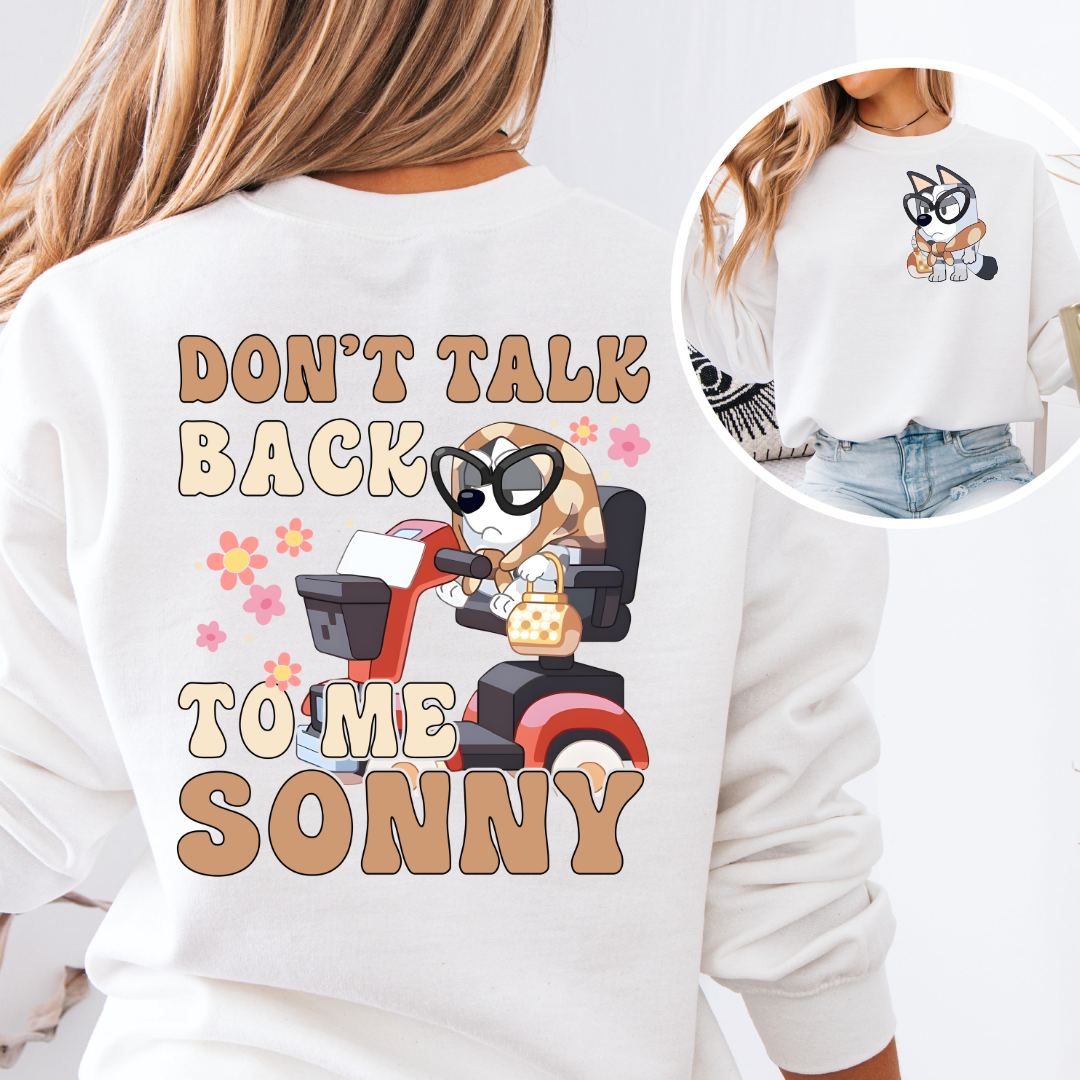Muffin- Don't Talk Back to Me Sonny Crewneck Sweater