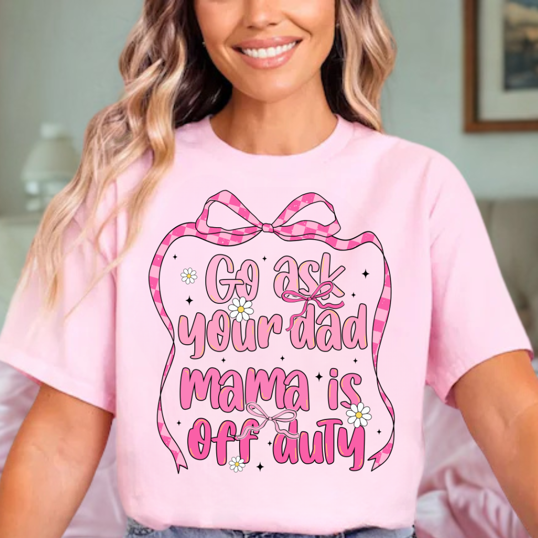 Mom Off Duty T-Shirt