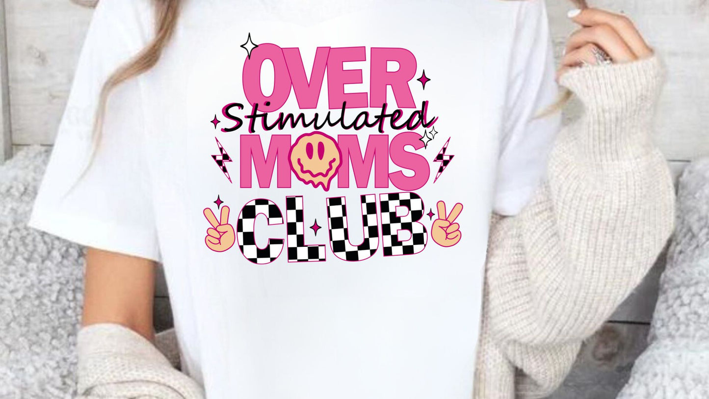 Over Stimulated Moms Club T-Shirt