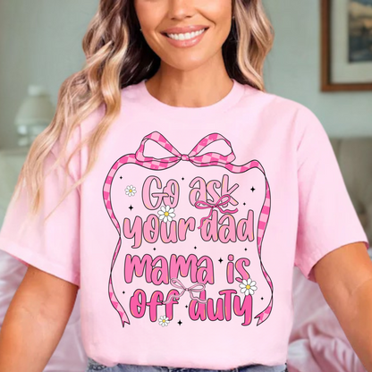 Mom Off Duty T-Shirt